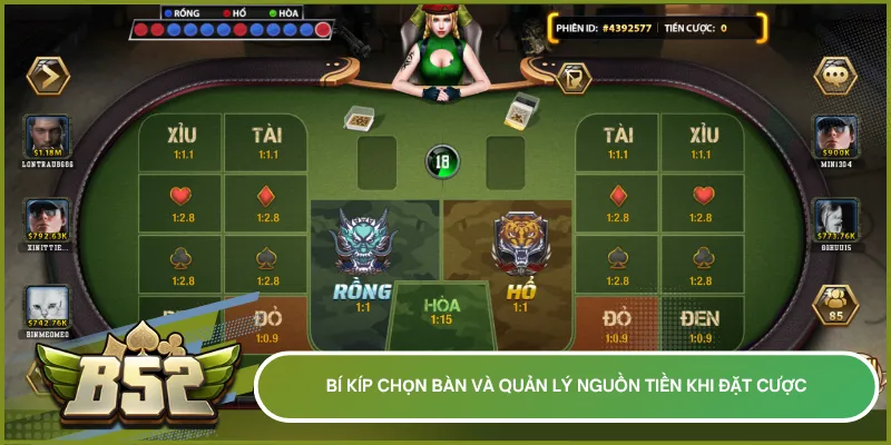 Quản lý vốn và chiến thuật chọn bàn chơi là mấu chốt để thắng lớn tại game bài B52 Club