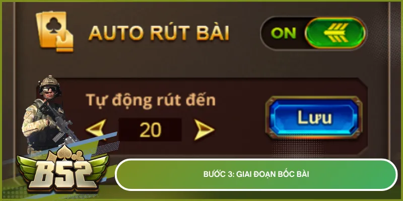 Cần cân nhắc ở giai đoạn bốc bài 