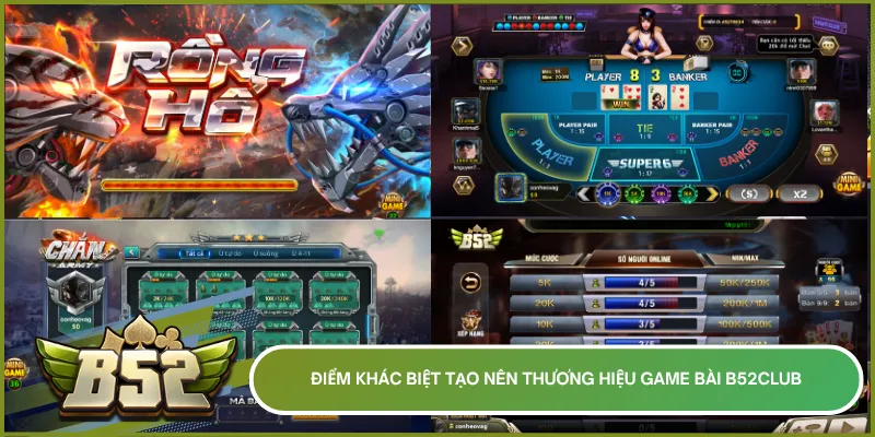 Sự khác biệt vượt trội giúp game bài B52club khẳng định vị thế trên thị trường