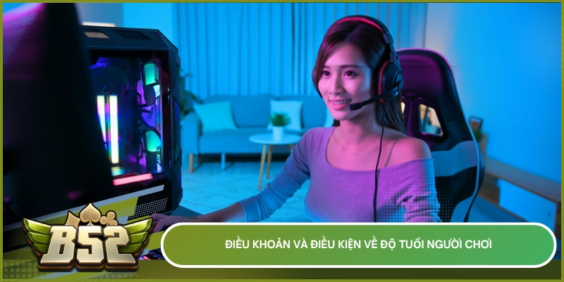 Điều khoản và điều kiện về độ tuổi người chơi