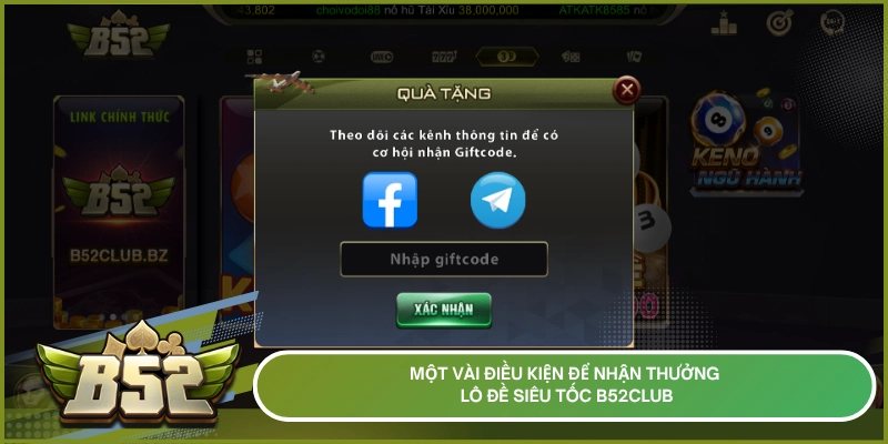 Một vài điều kiện để nhận thưởng lô đề siêu tốc b52club