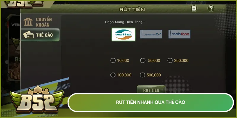 Người chơi có thể chọn rút tiền B52club qua thẻ cào