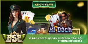 Xì Dách B52club Sân Chơi Bom Tấn, Đổi Thưởng Cực Chất