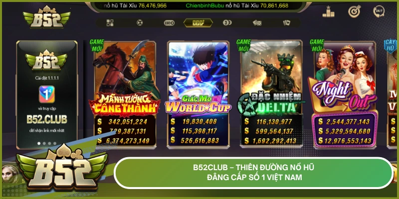 B52club – Thiên đường nổ hũ đẳng cấp số 1 Việt Nam