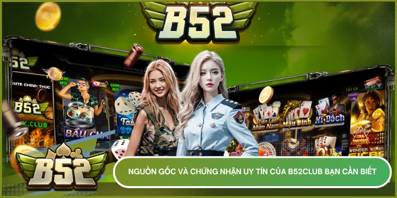 Với thâm niên hoạt động từ 2016, B52 Club khẳng định vị thế vững chắc trên bản đồ game đổi thưởng